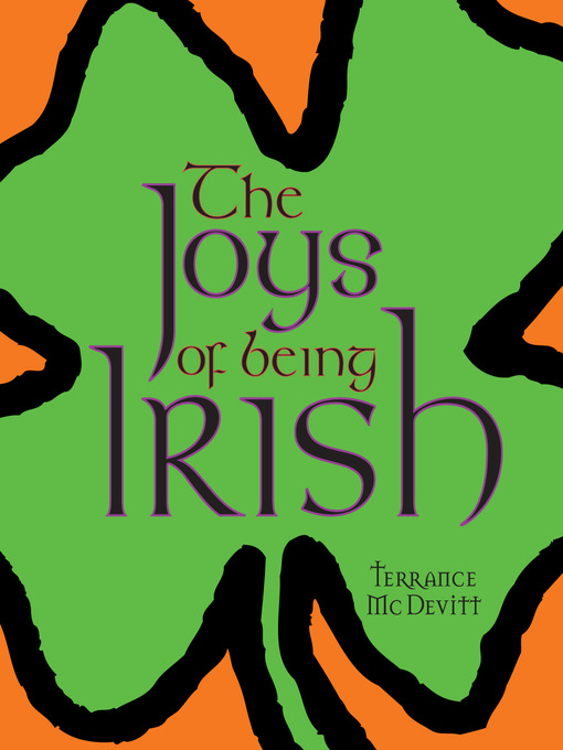 Title details for The Joys of Being Irish by Terrance McDevitt - Available